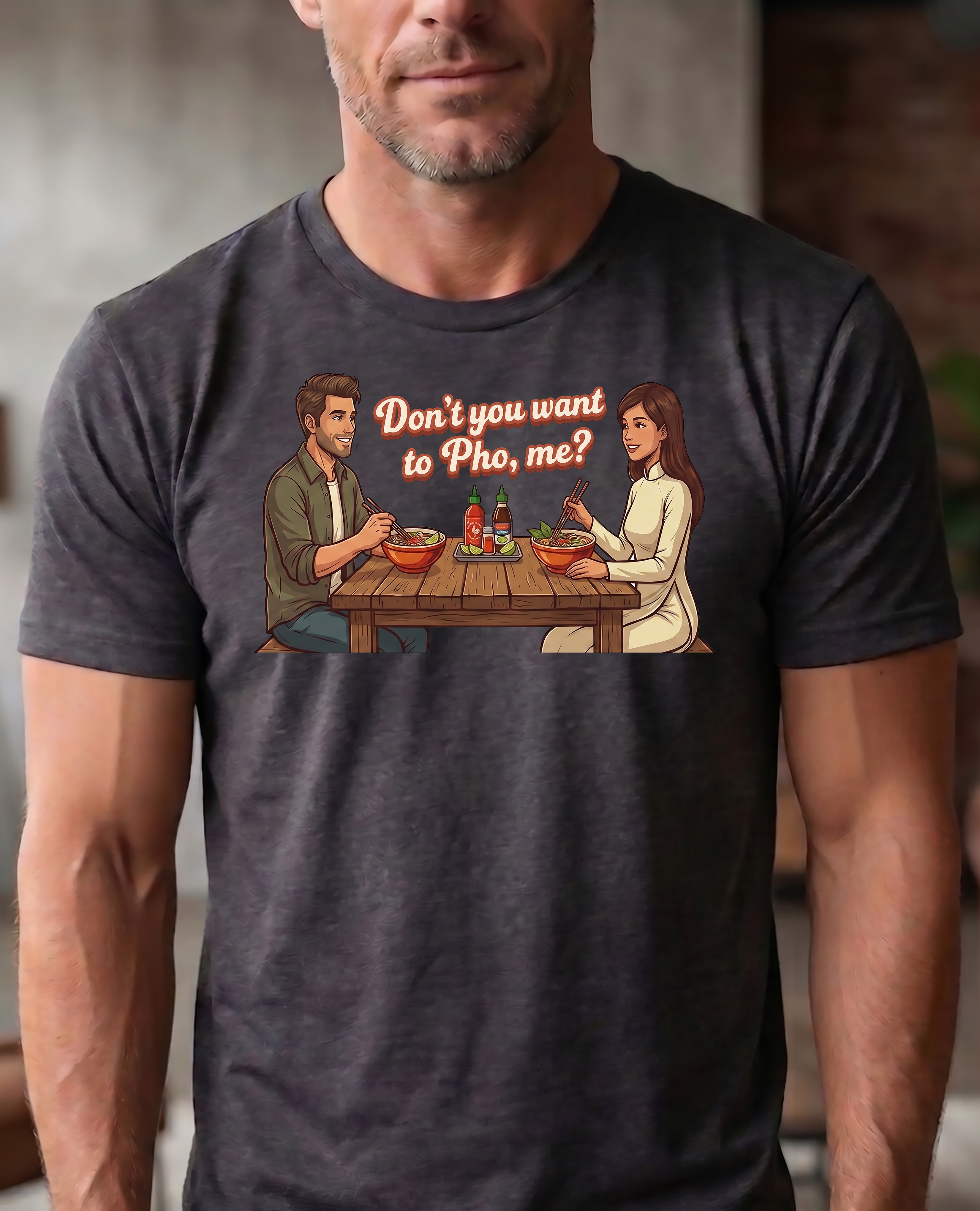 Don't You Want to Pho Me? T-Shirt (Unisex)