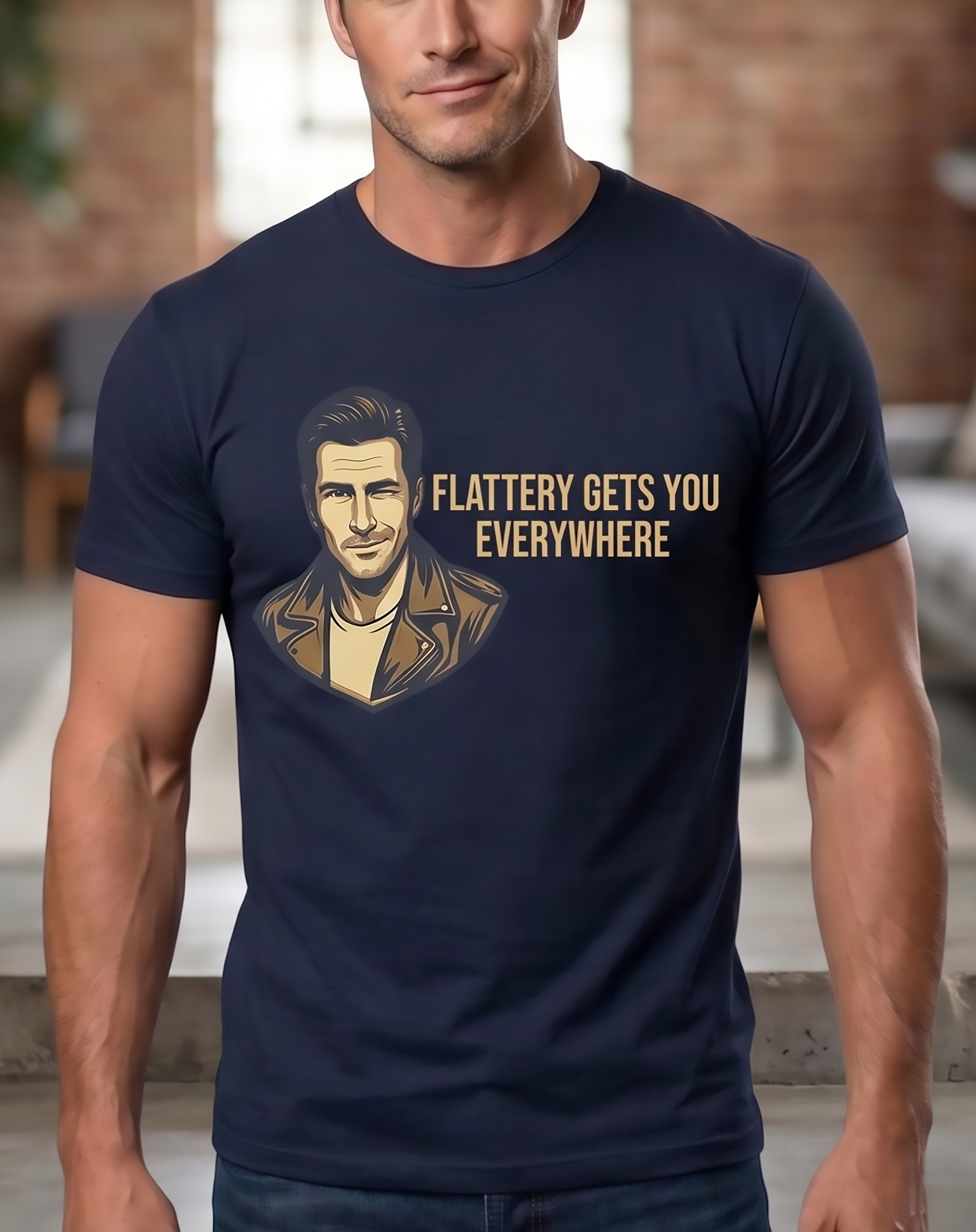 Flattery Gets You Everywhere T-Shirt (Men's)